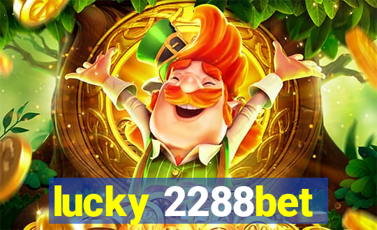 lucky 2288bet